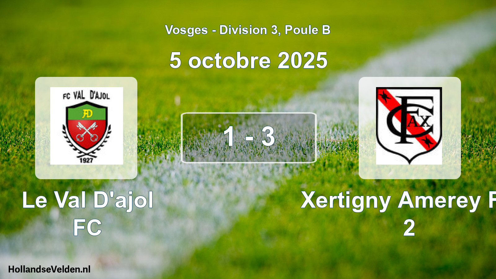 Total number of matches played: Le Val D'ajol FC - Xertigny Amerey FC 2 1 - 3 (5 October 2025)