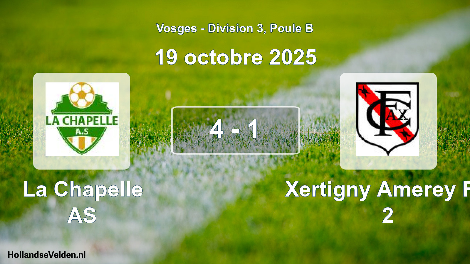 Match joué: La Chapelle AS - Xertigny Amerey FC 2 4 - 1 (19 octobre 2025)