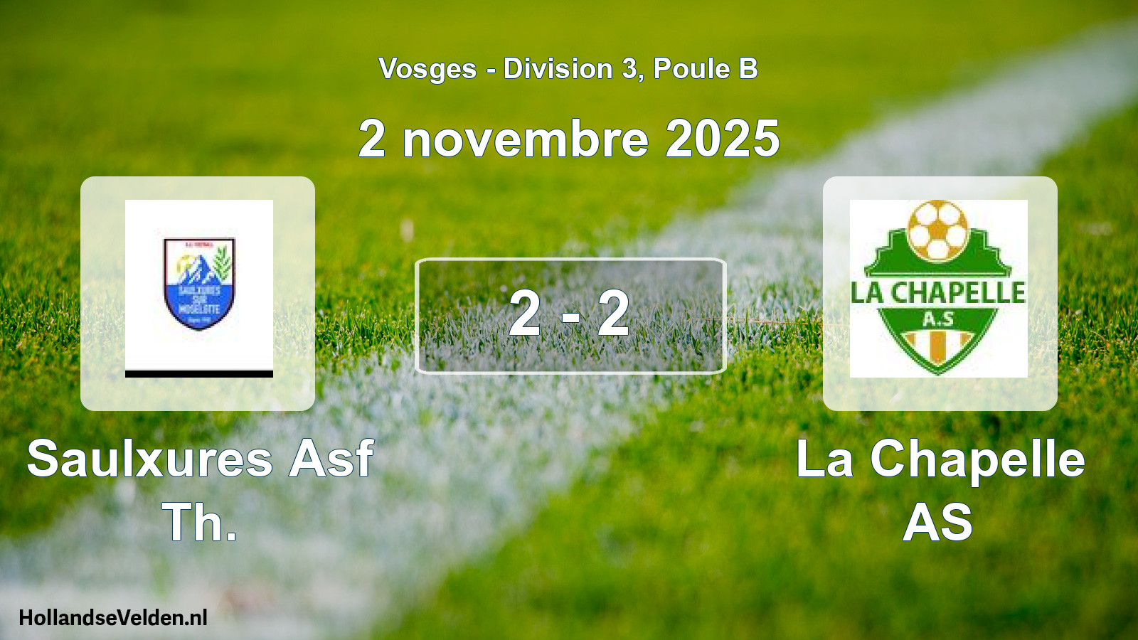 Total number of matches played: Saulxures Asf Th. - La Chapelle AS 2 - 2 (2 November 2025)