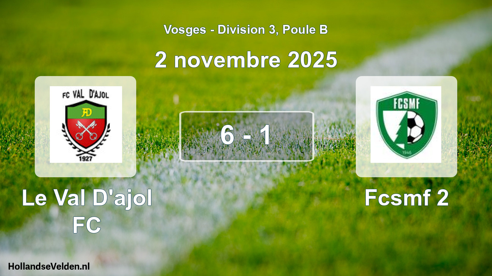 Match joué: Le Val D'ajol FC - Fcsmf 2 6 - 1 (2 novembre 2025)