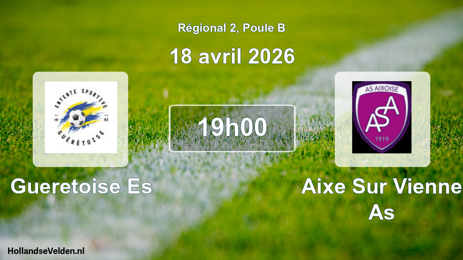 Scheduled Match: Gueretoise Es - Aixe Sur Vienne As (18 April 2026)