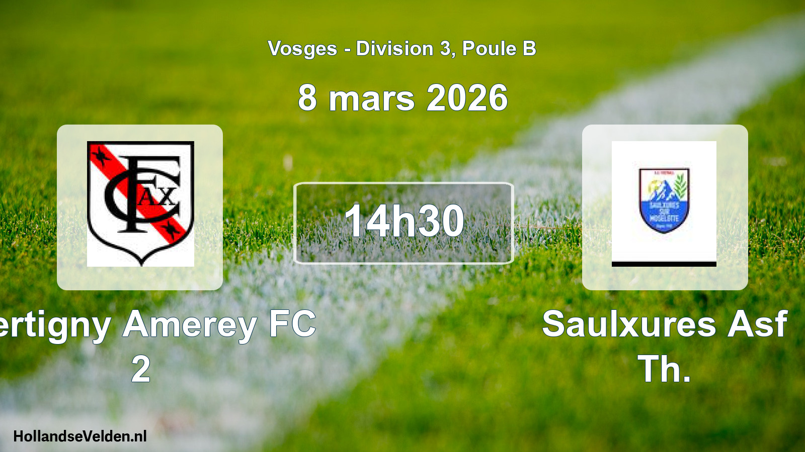Scheduled Match: Xertigny Amerey FC 2 - Saulxures Asf Th. (8 March 2026)