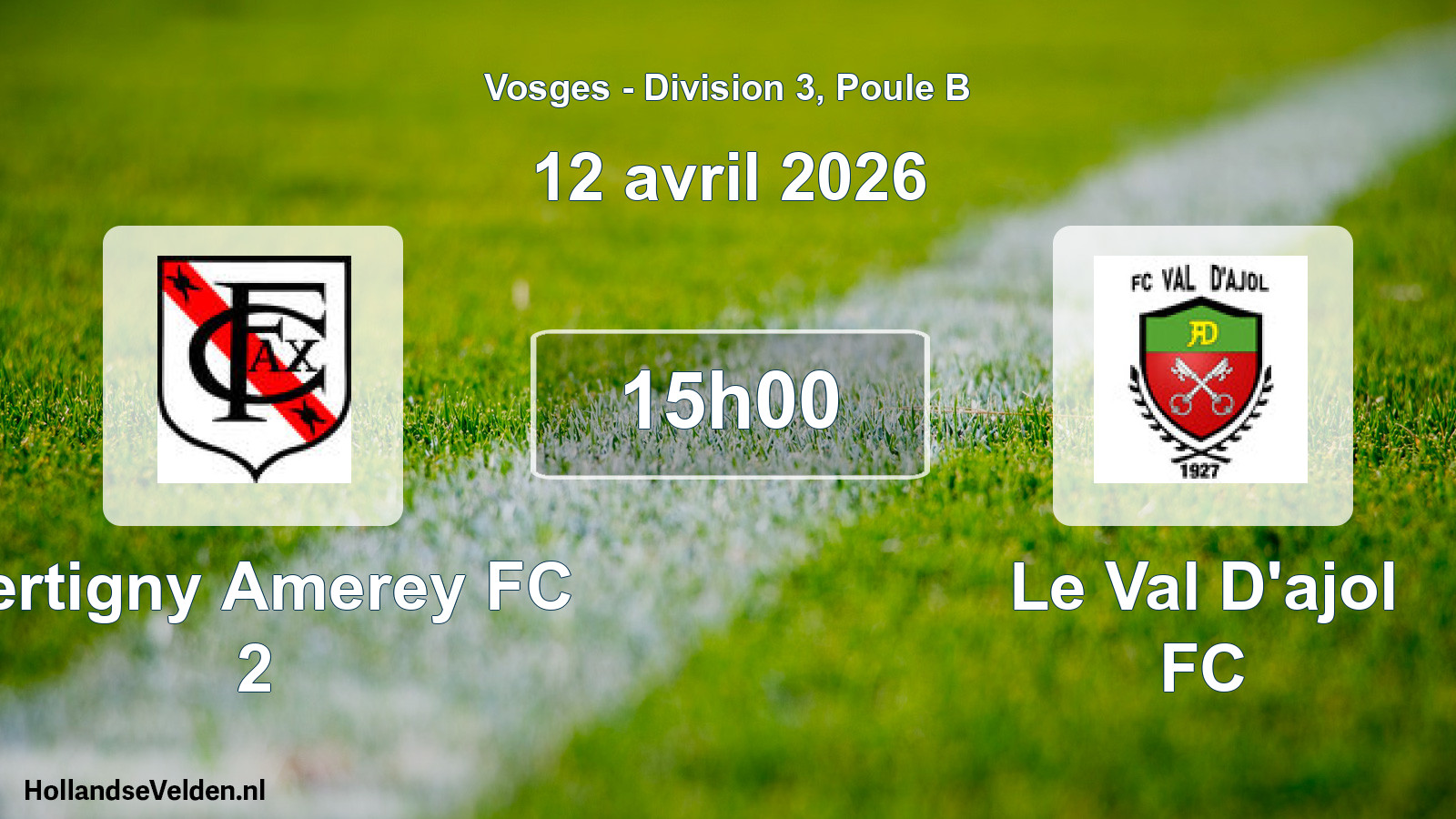 Scheduled Match: Xertigny Amerey FC 2 - Le Val D'ajol FC (12 April 2026)