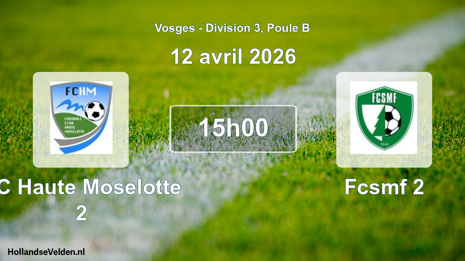 Scheduled Match: FC Haute Moselotte 2 - Fcsmf 2 (12 April 2026)