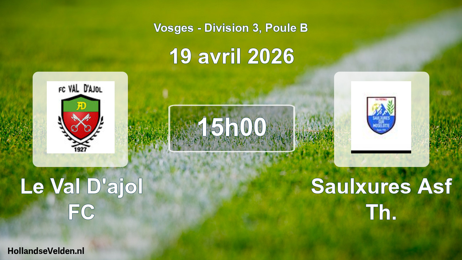 Match programmé: Le Val D'ajol FC - Saulxures Asf Th. (19 avril 2026)