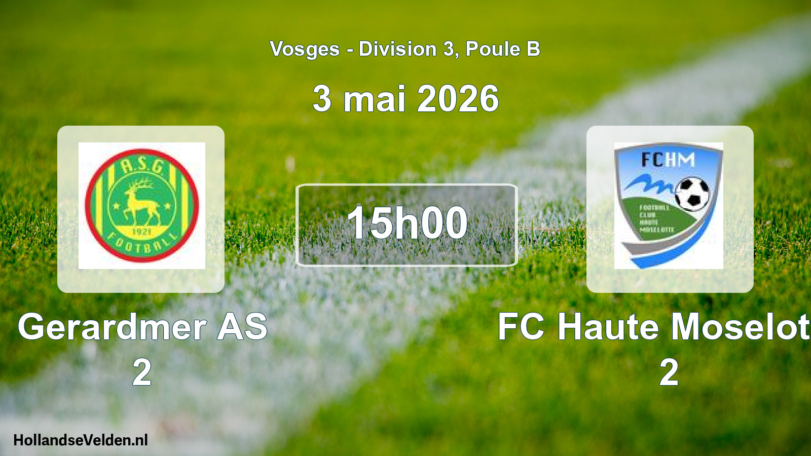 Scheduled Match: Gerardmer AS 2 - FC Haute Moselotte 2 (3 May 2026)