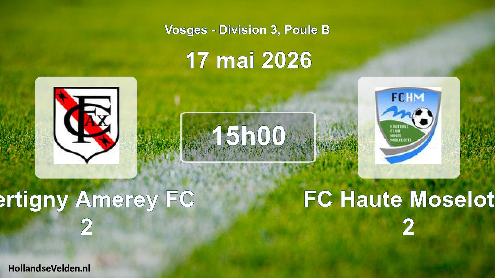 Scheduled Match: Xertigny Amerey FC 2 - FC Haute Moselotte 2 (17 May 2026)