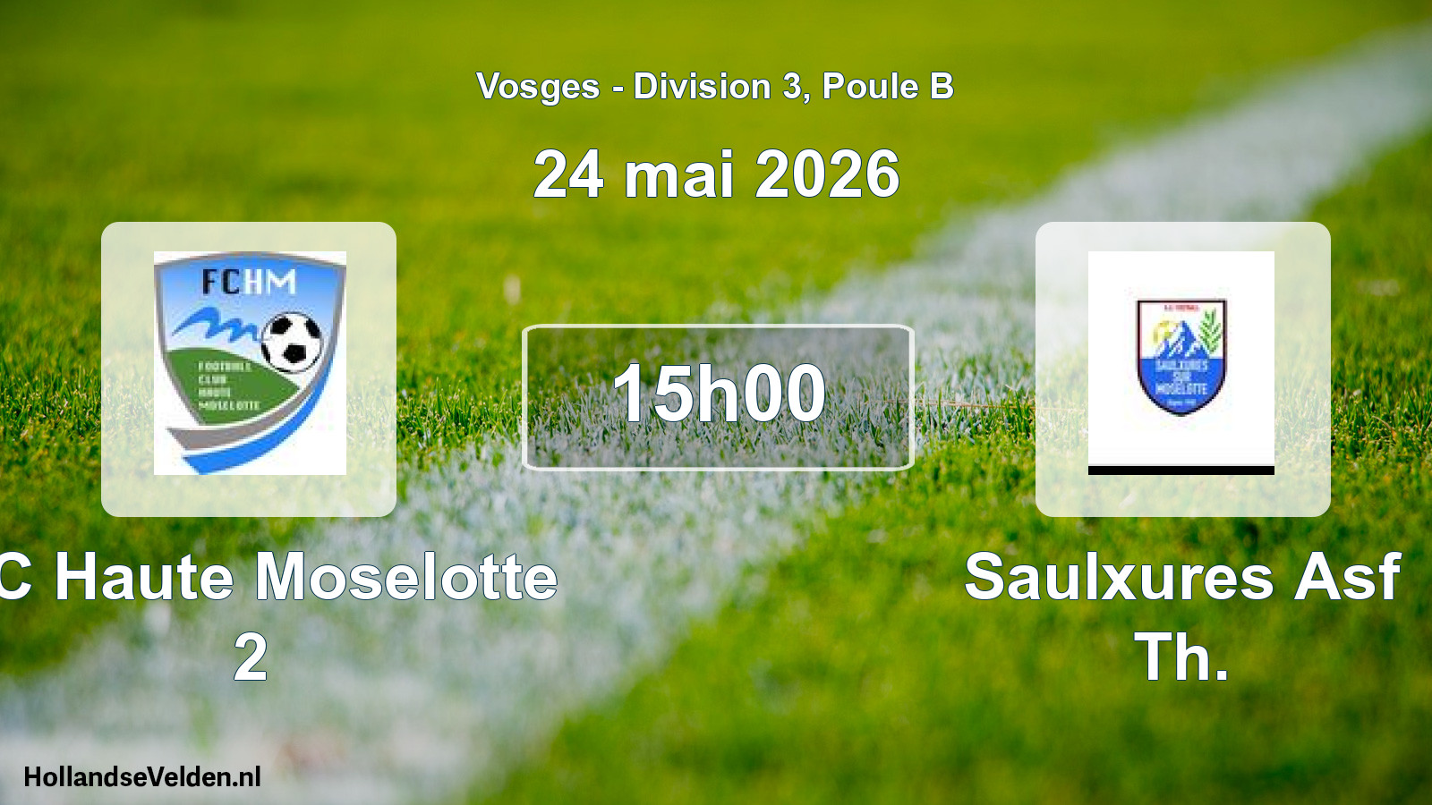 Geplande wedstrijd: FC Haute Moselotte 2 - Saulxures Asf Th. (24 mei 2026)