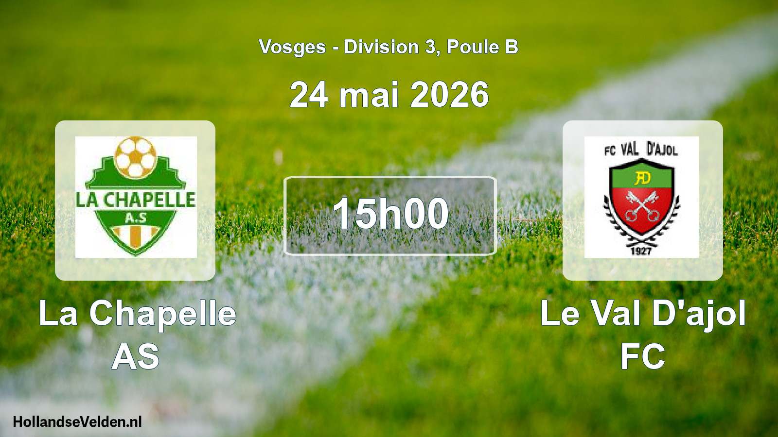 Match programmé: La Chapelle AS - Le Val D'ajol FC (24 mai 2026)