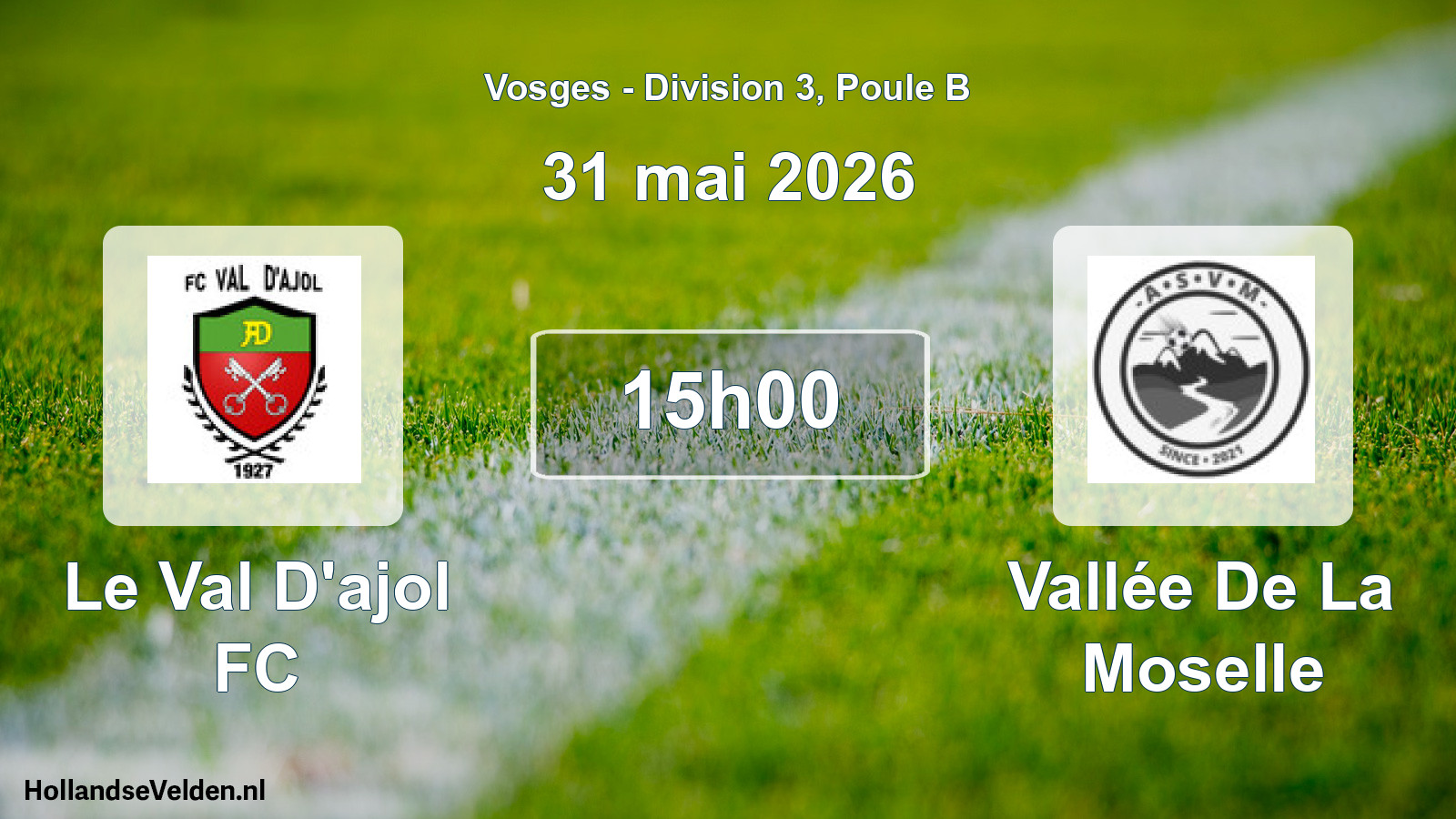 Scheduled Match: Le Val D'ajol FC - Vallée De La Moselle (31 May 2026)