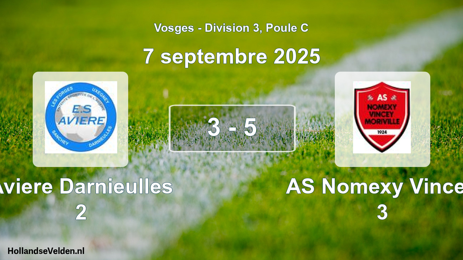 Total number of matches played: Aviere Darnieulles 2 - AS Nomexy Vincey 3 3 - 5 (7 September 2025)