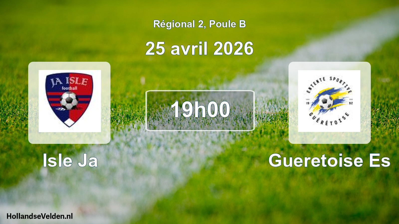Scheduled Match: Isle Ja - Gueretoise Es (25 April 2026)