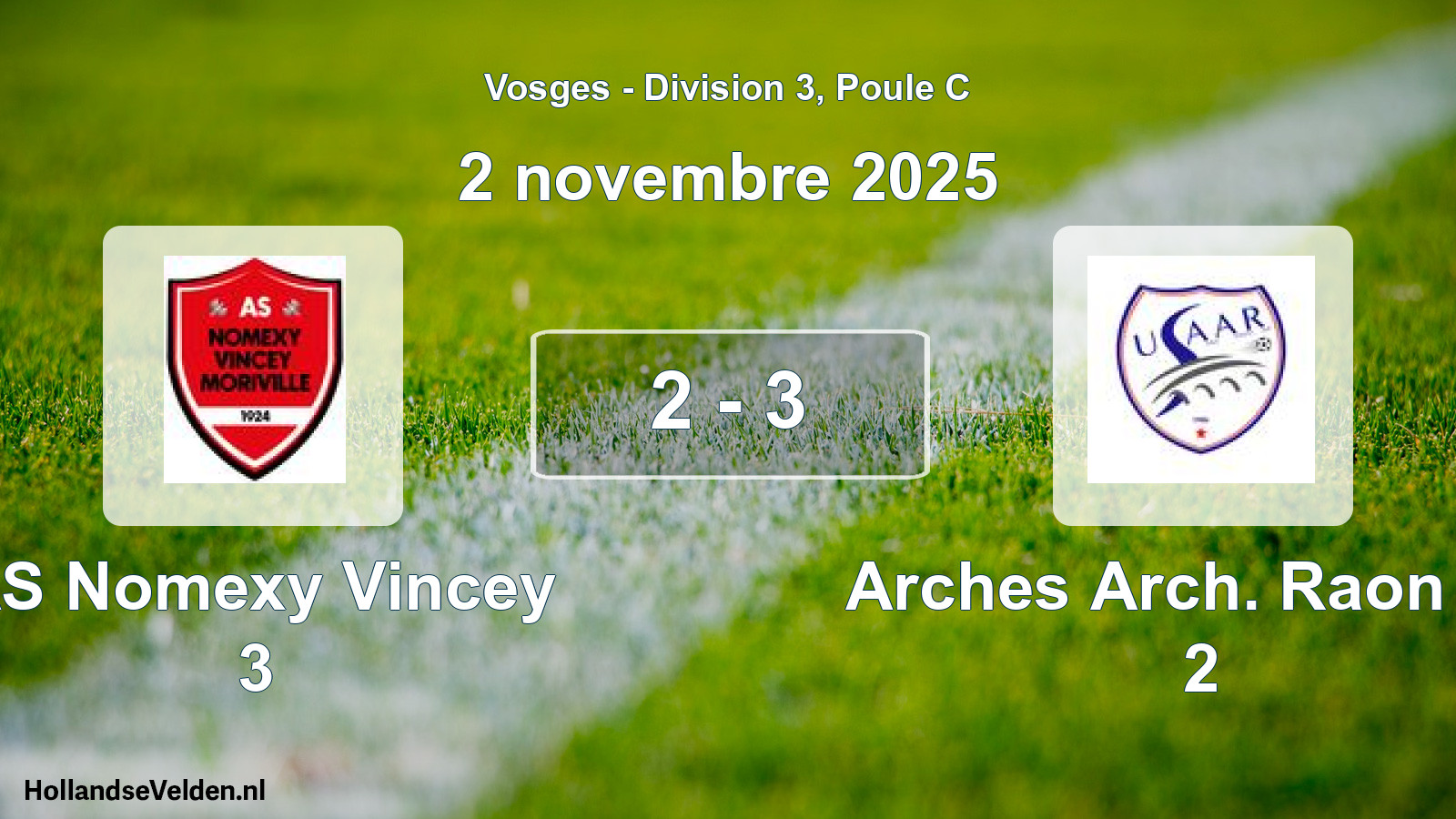 Match joué: AS Nomexy Vincey 3 - Arches Arch. Raon US 2 2 - 3 (2 novembre 2025)