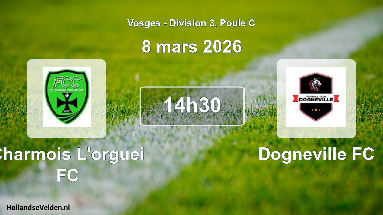 Match programmé: Charmois L'orguei FC - Dogneville FC (8 mars 2026)