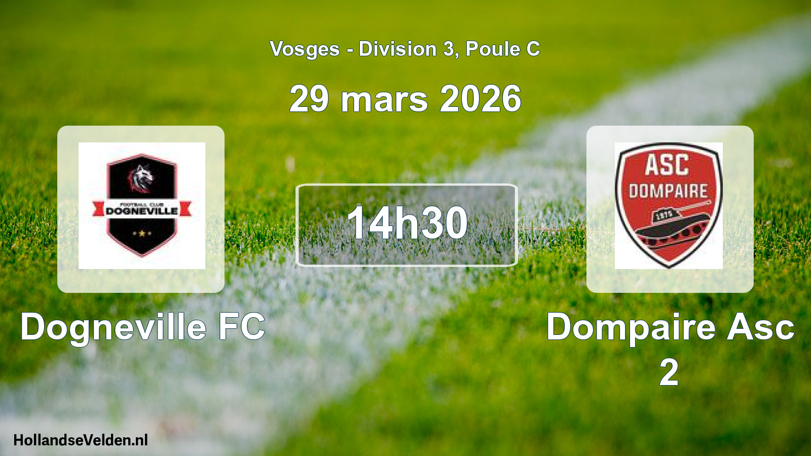 Match programmé: Dogneville FC - Dompaire Asc 2 (29 mars 2026)