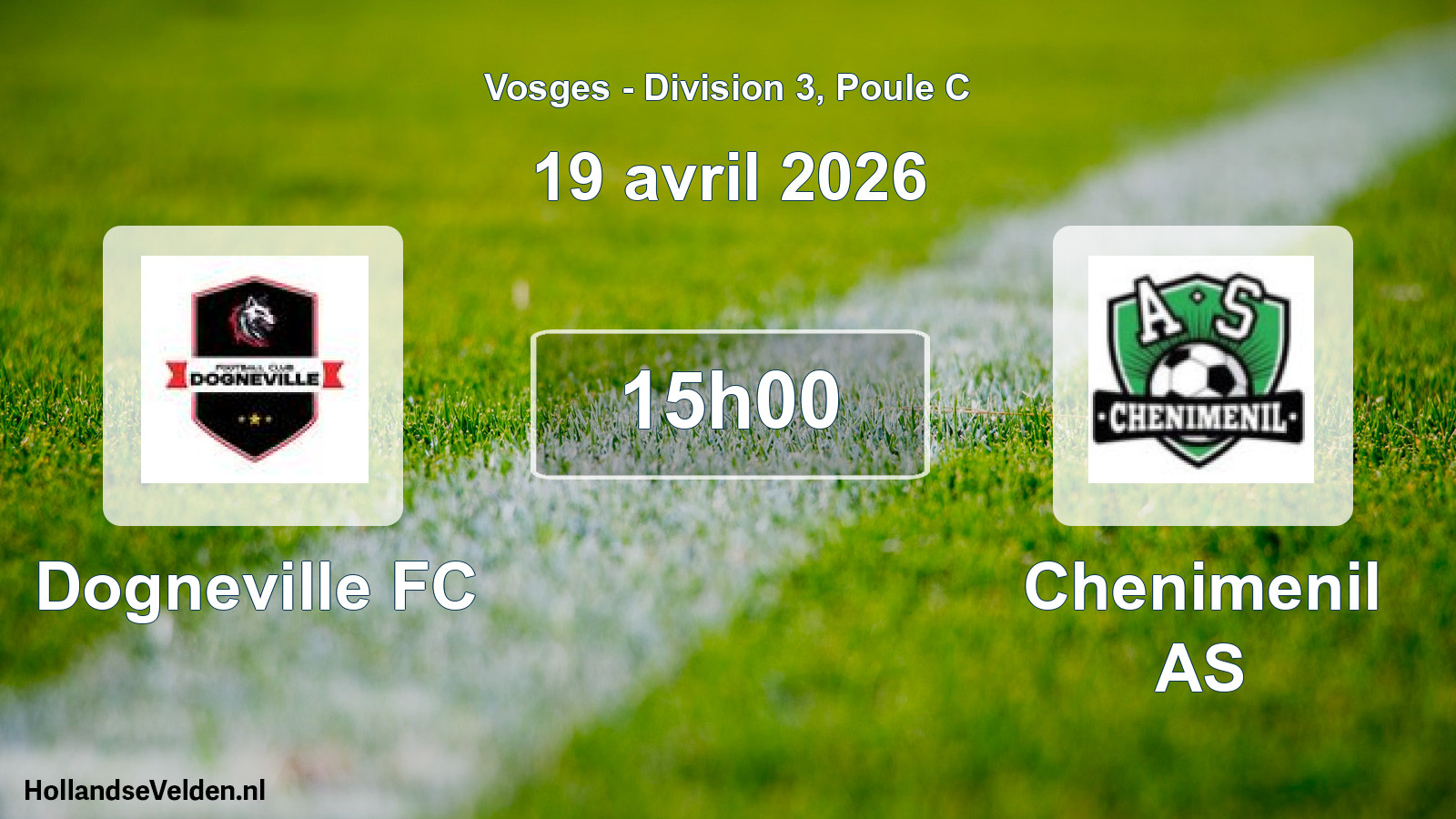 Geplande wedstrijd: Dogneville FC - Chenimenil AS (19 april 2026)