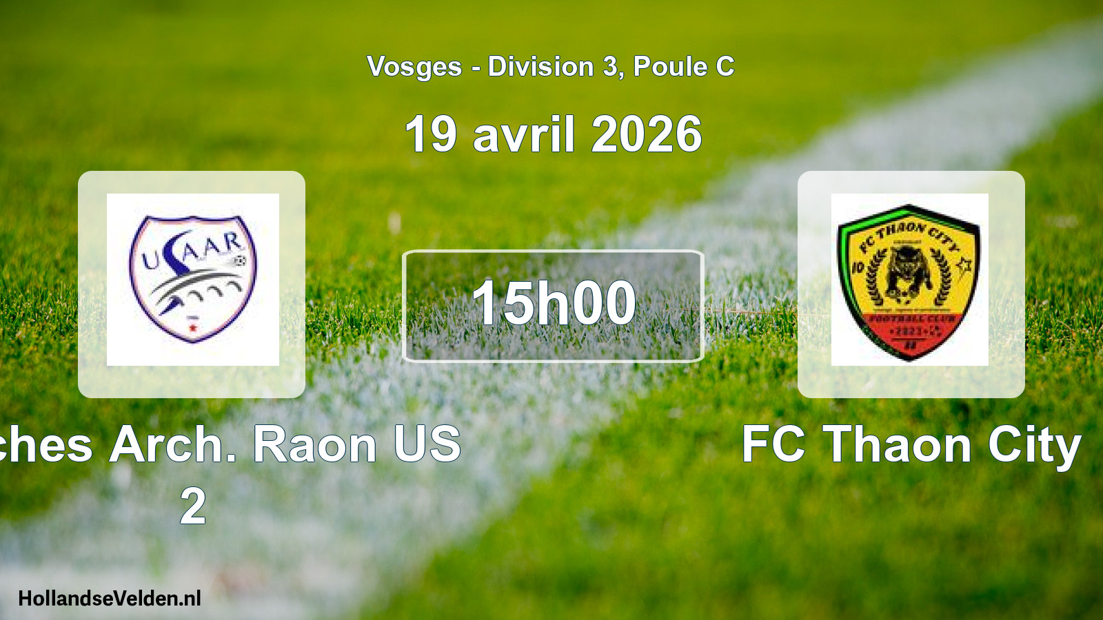 Match programmé: Arches Arch. Raon US 2 - FC Thaon City (19 avril 2026)