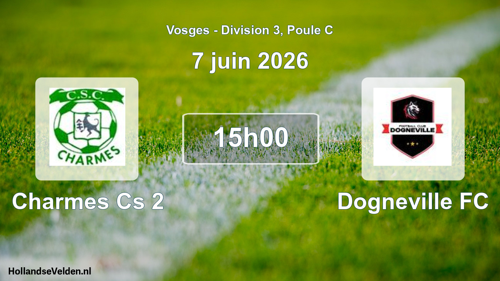 Match programmé: Charmes Cs 2 - Dogneville FC (7 juin 2026)