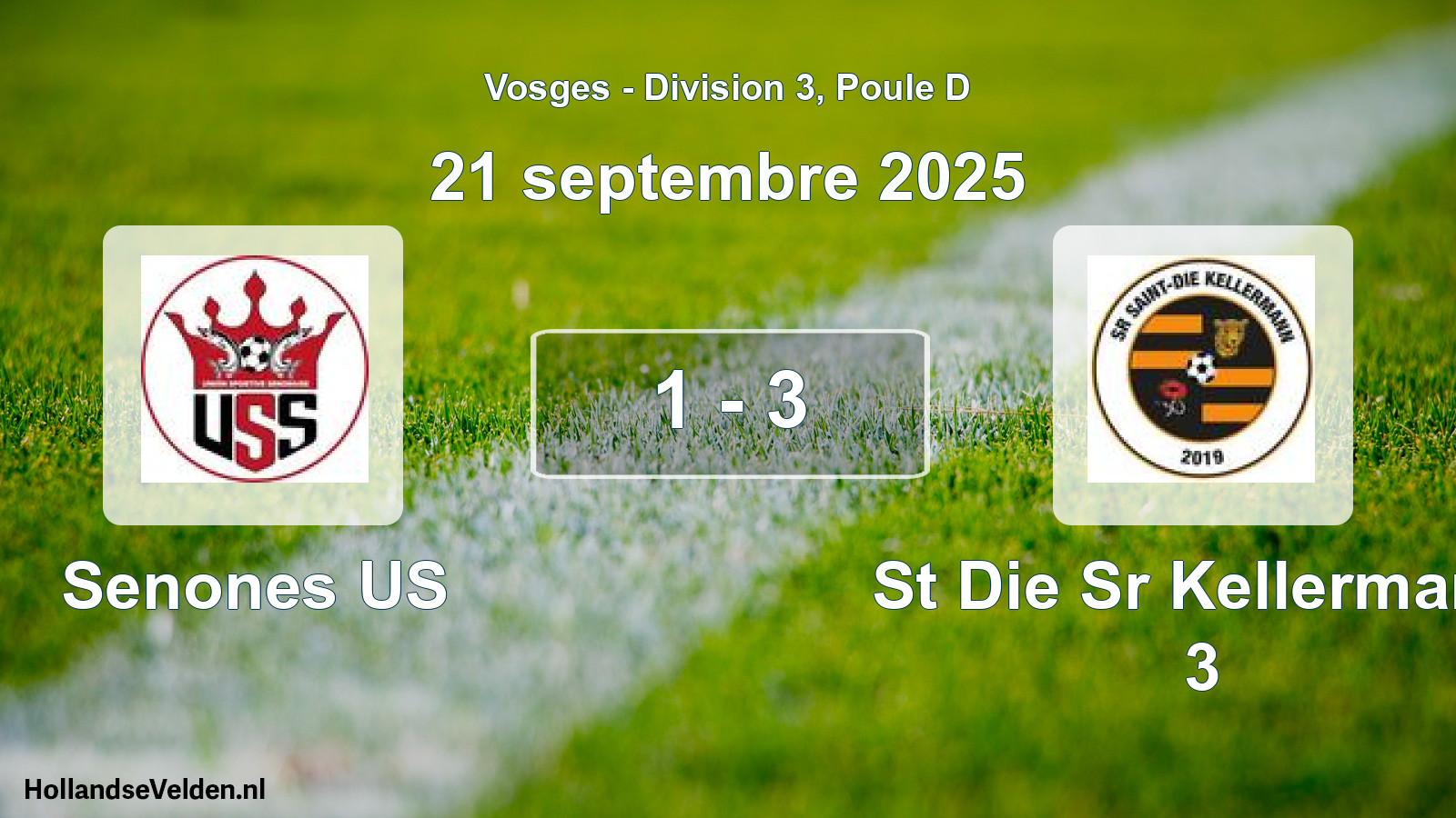 Total number of matches played: Senones US - St Die Sr Kellermann 3 1 - 3 (21 September 2025)