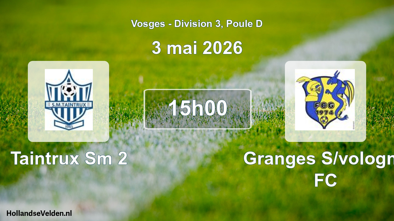 Geplande wedstrijd: Taintrux Sm 2 - Granges S/vologne FC (3 mei 2026)