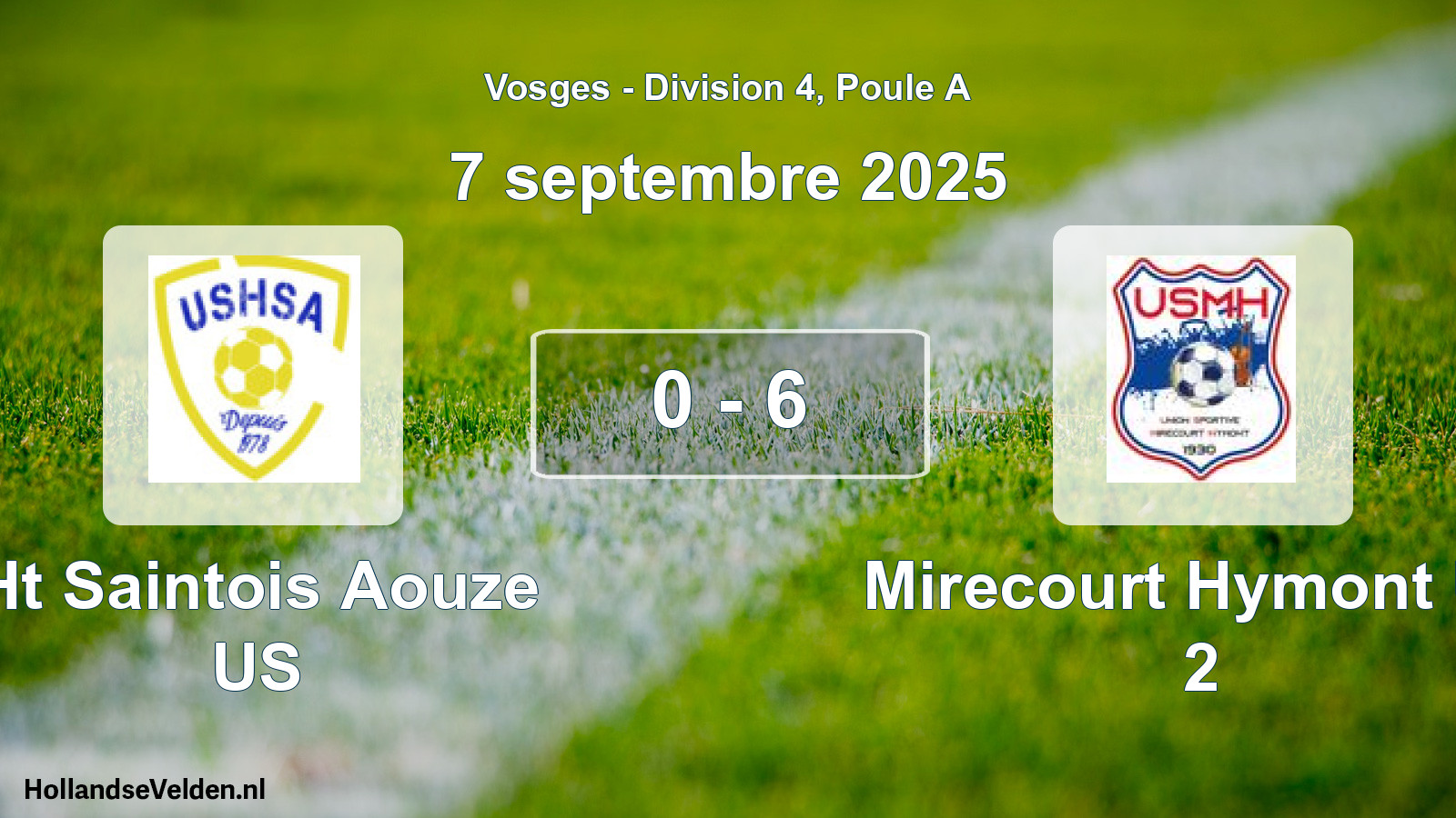 Gespeelde wedstrijd: Ht Saintois Aouze US - Mirecourt Hymont US 2 0 - 6 (7 september 2025)