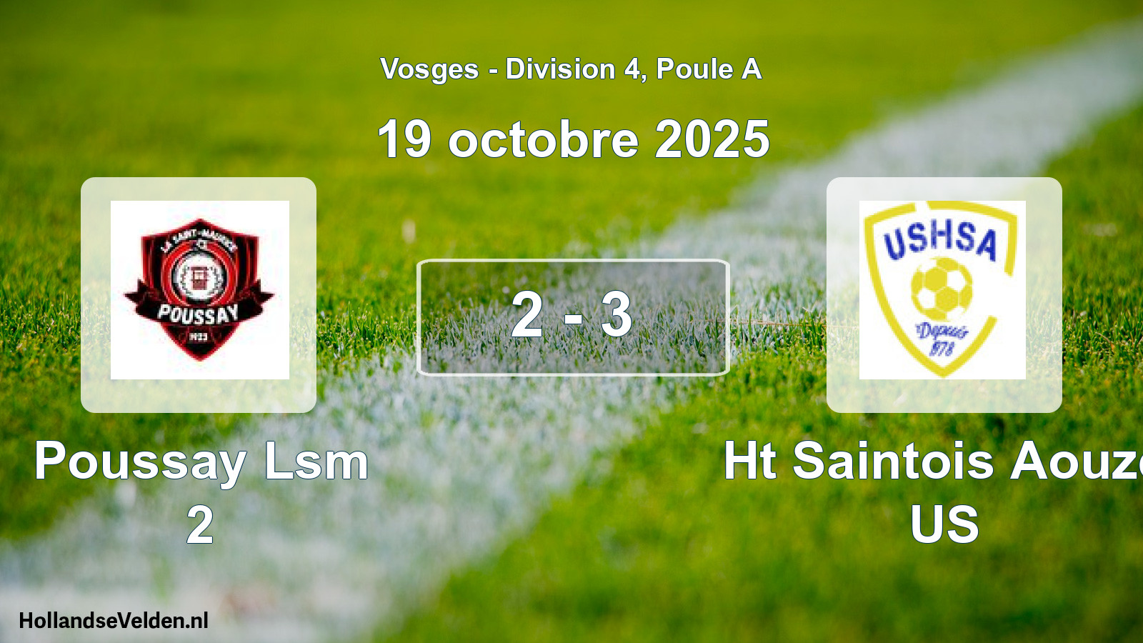 Total number of matches played: Poussay Lsm 2 - Ht Saintois Aouze US 2 - 3 (19 October 2025)