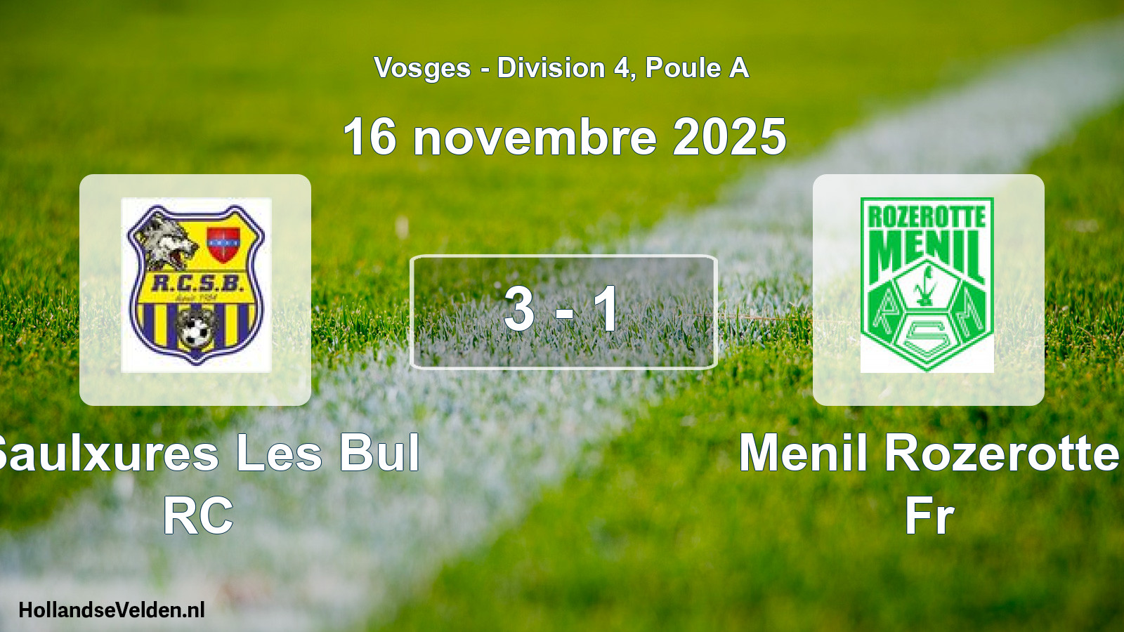 Total number of matches played: Saulxures Les Bul RC - Menil Rozerotte Fr 3 - 1 (16 November 2025)