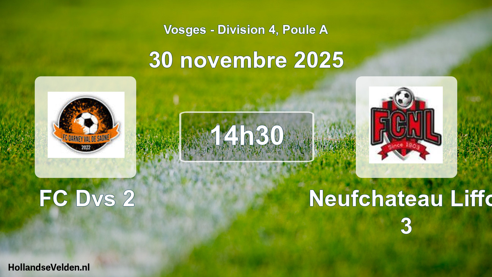 Scheduled Match: FC Dvs 2 - Neufchateau Liffol 3 (30 November 2025)