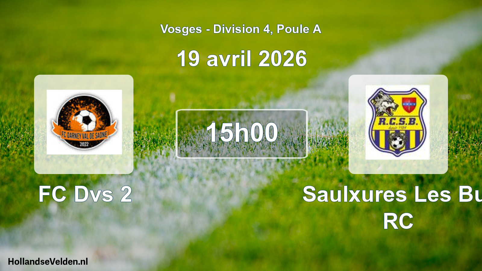 Scheduled Match: FC Dvs 2 - Saulxures Les Bul RC (19 April 2026)