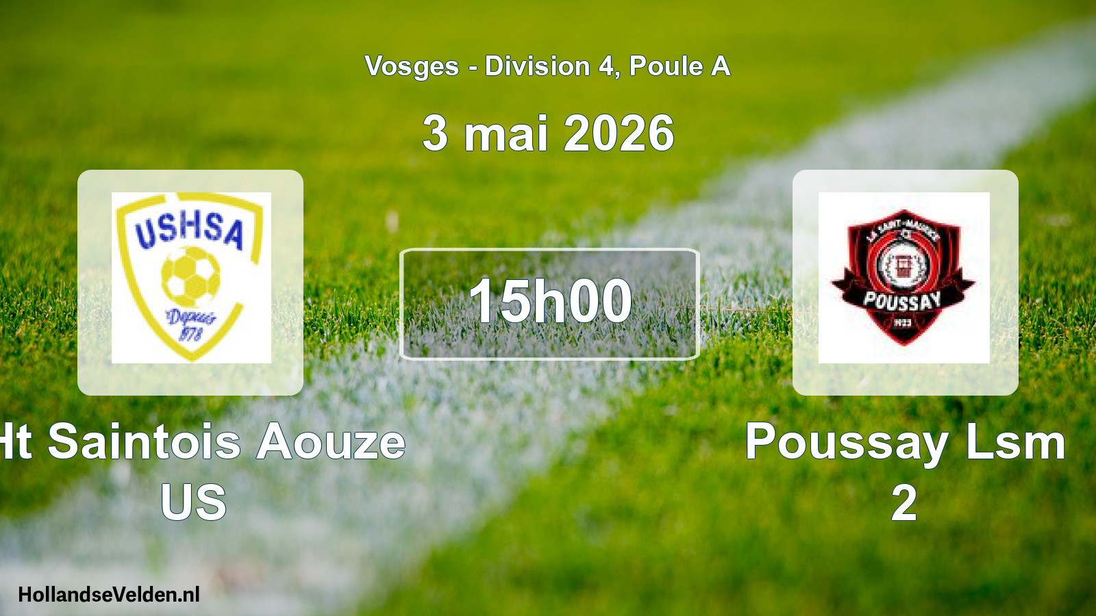 Match programmé: Ht Saintois Aouze US - Poussay Lsm 2 (3 mai 2026)