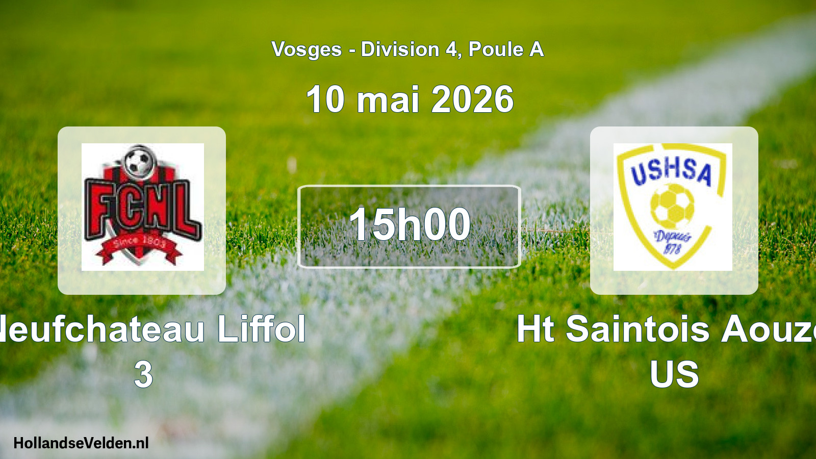 Match programmé: Neufchateau Liffol 3 - Ht Saintois Aouze US (10 mai 2026)