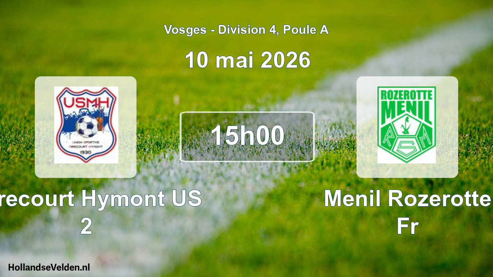 Match programmé: Mirecourt Hymont US 2 - Menil Rozerotte Fr (10 mai 2026)