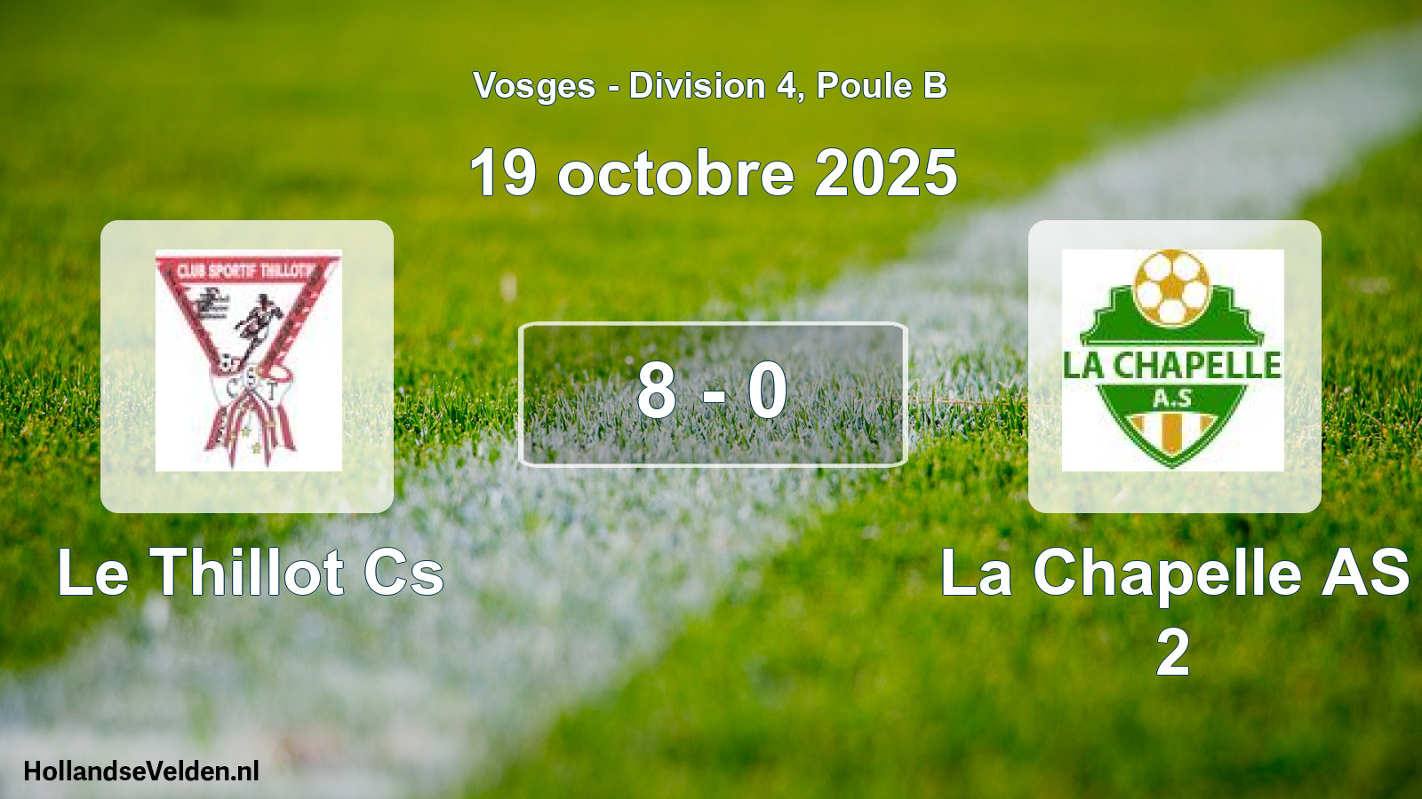 Total number of matches played: Le Thillot Cs - La Chapelle AS 2 8 - 0 (19 October 2025)