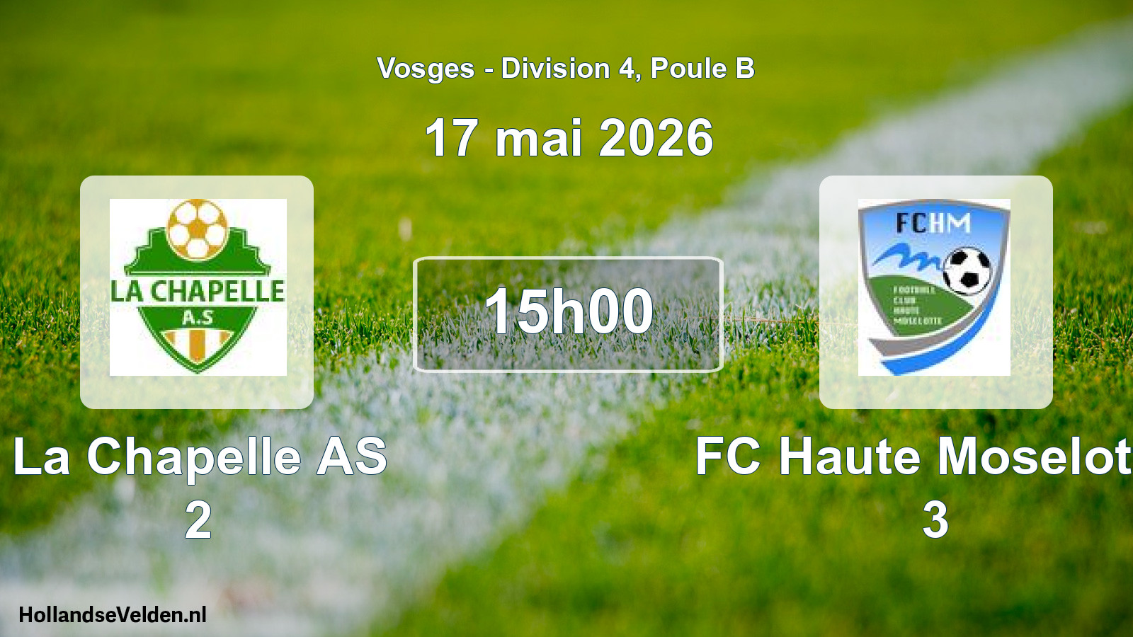 Match programmé: La Chapelle AS 2 - FC Haute Moselotte 3 (17 mai 2026)