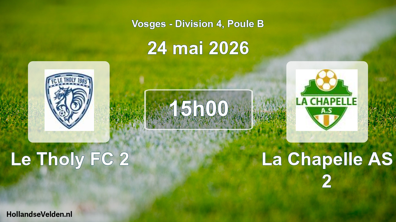 Match programmé: Le Tholy FC 2 - La Chapelle AS 2 (24 mai 2026)