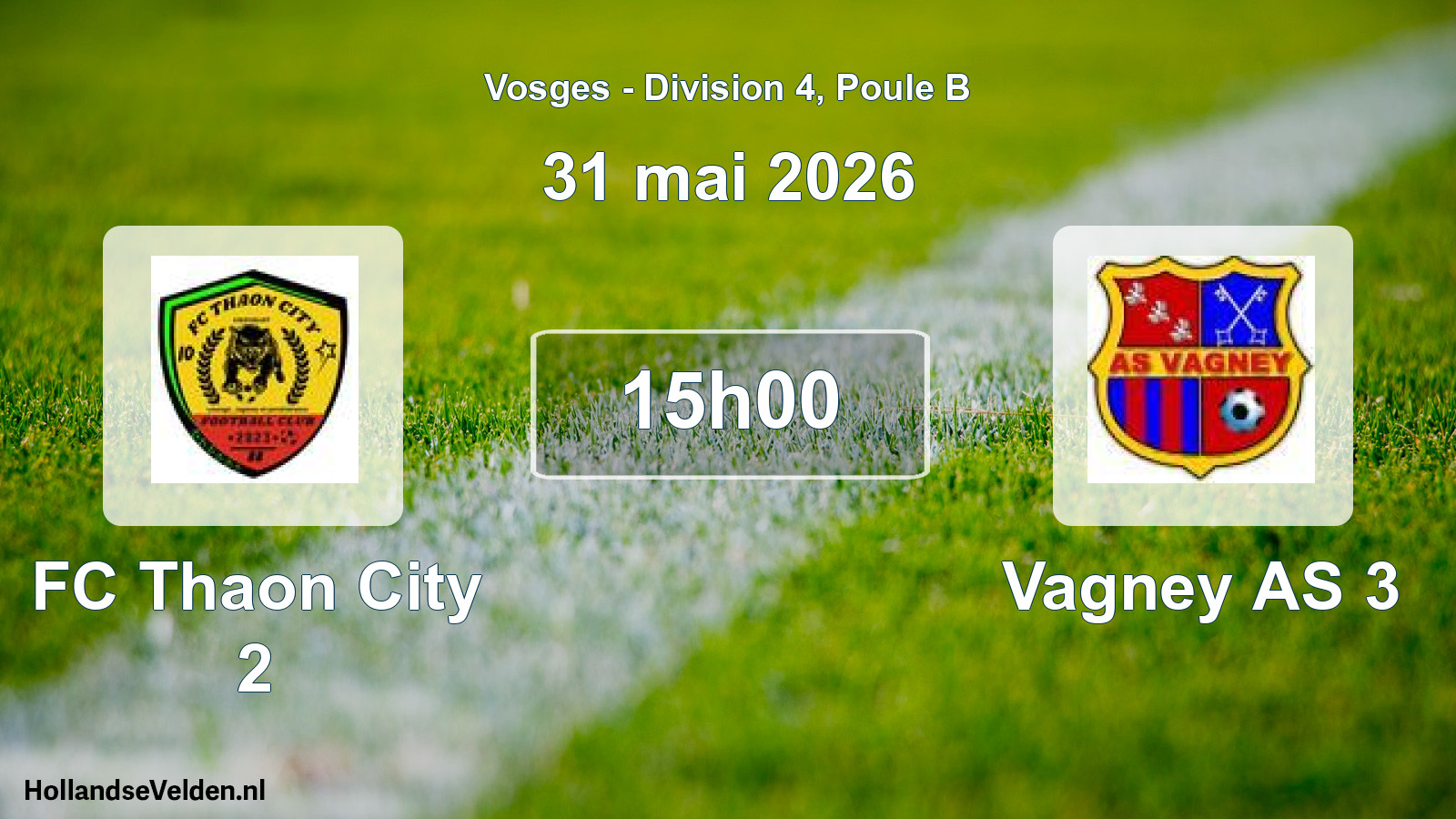 Scheduled Match: FC Thaon City 2 - Vagney AS 3 (31 May 2026)