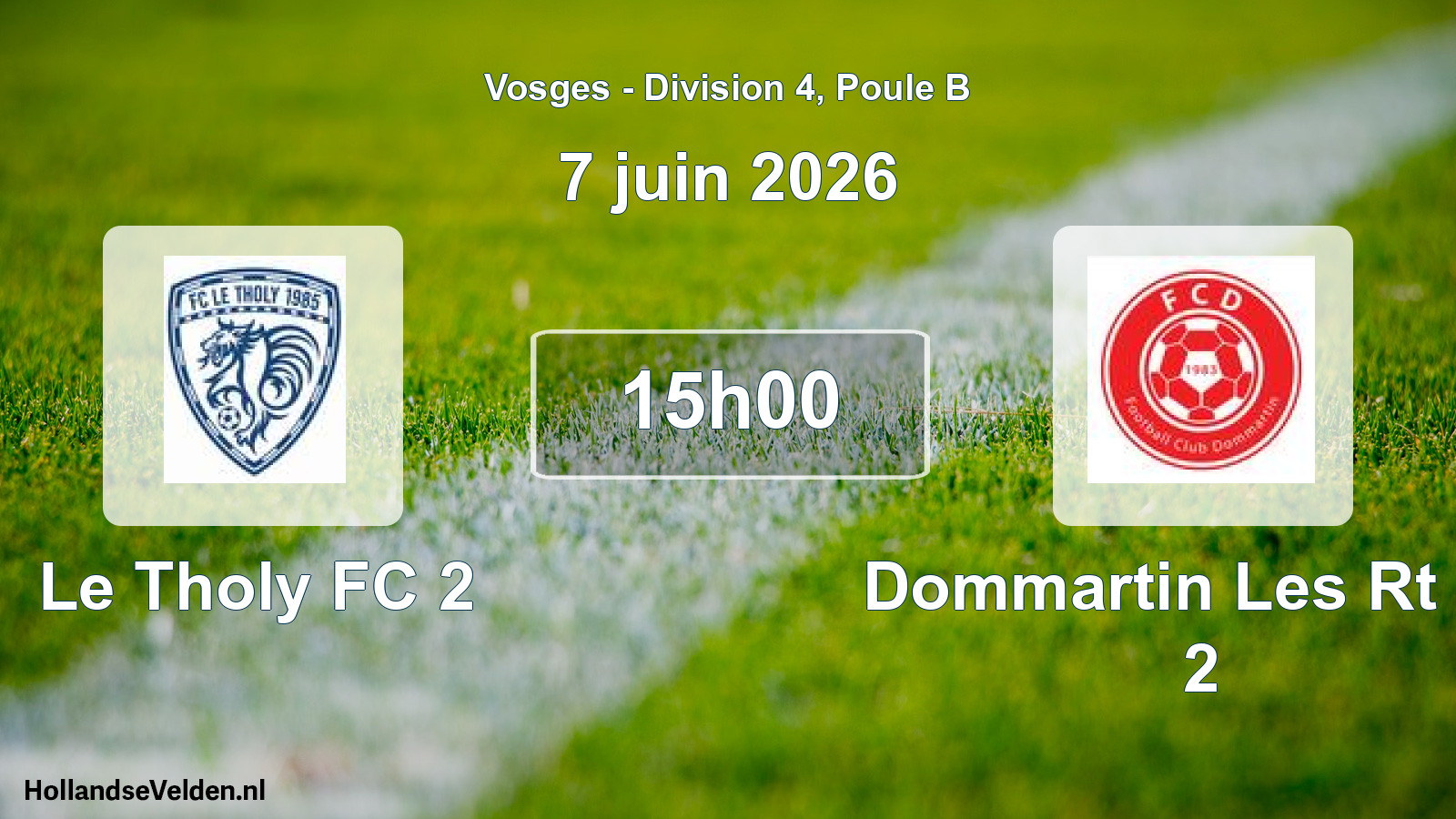 Scheduled Match: Le Tholy FC 2 - Dommartin Les Rt FC 2 (7 June 2026)