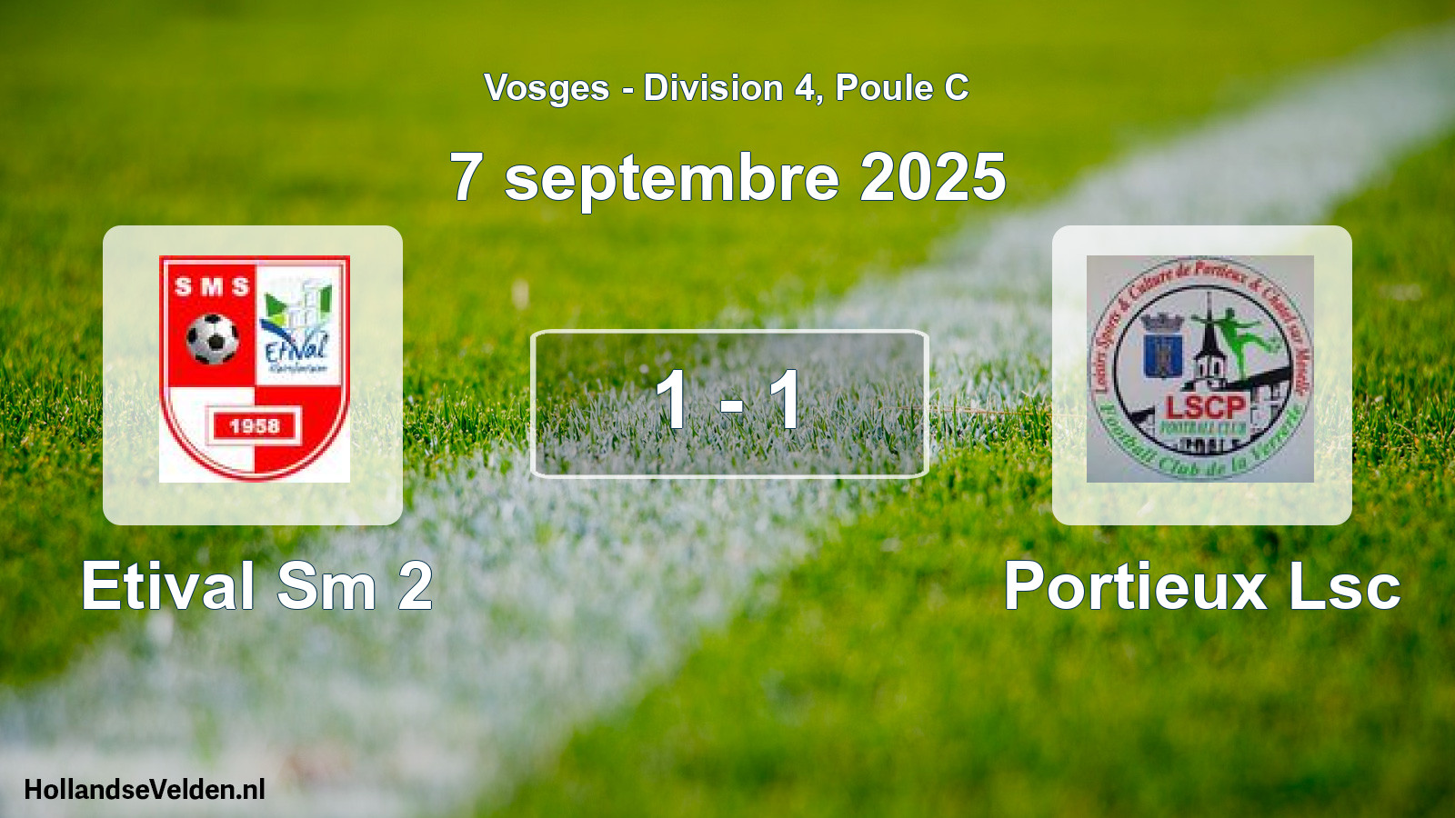 Total number of matches played: Etival Sm 2 - Portieux Lsc 1 - 1 (7 September 2025)