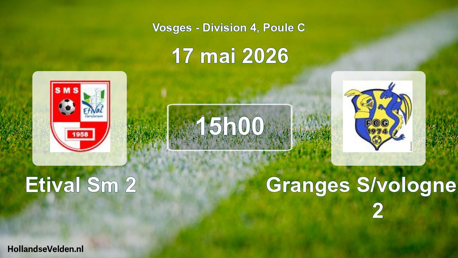 Scheduled Match: Etival Sm 2 - Granges S/vologne FC 2 (17 May 2026)
