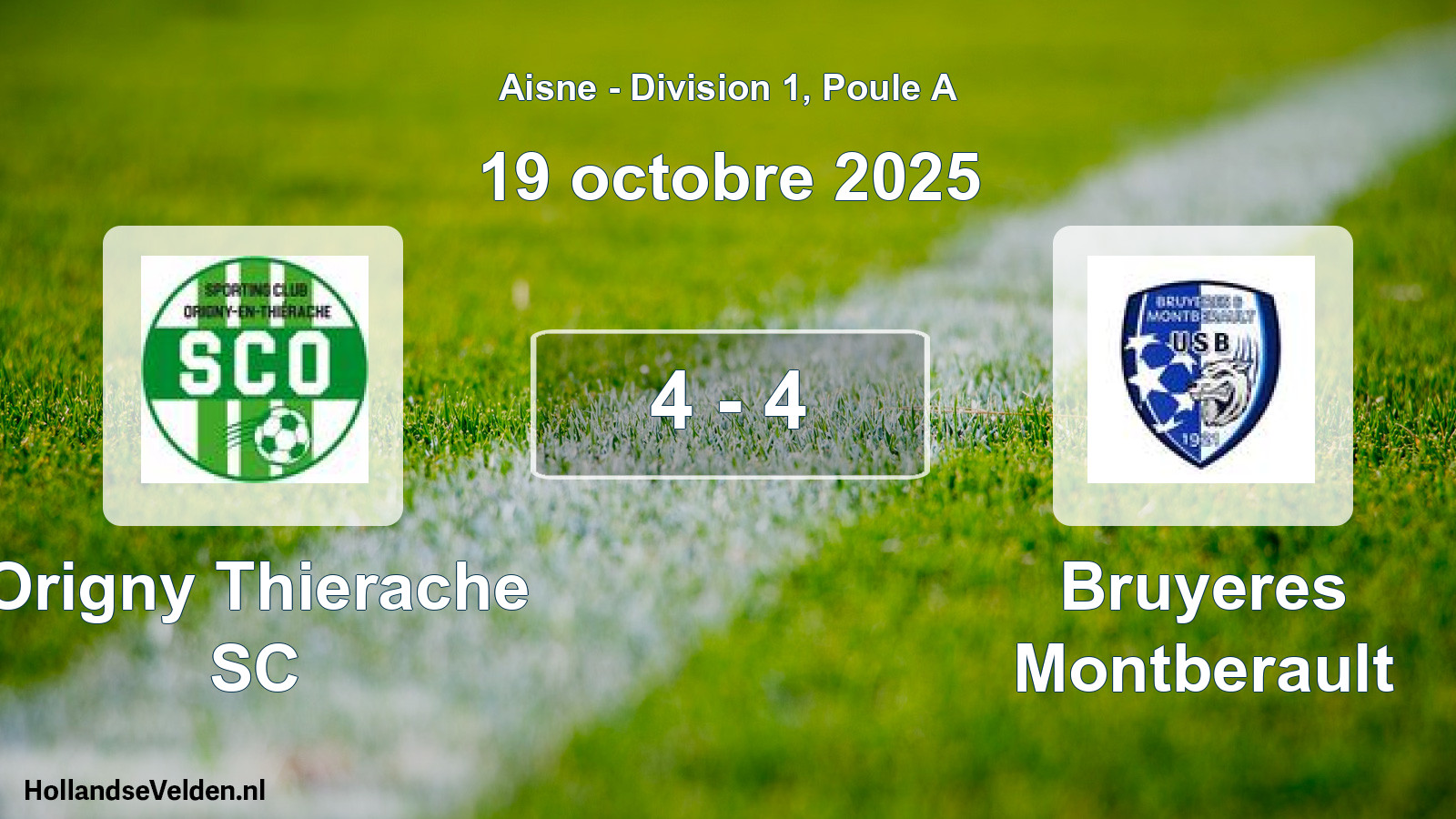 Match joué: Origny Thierache SC - Bruyeres Montberault 4 - 4 (19 octobre 2025)