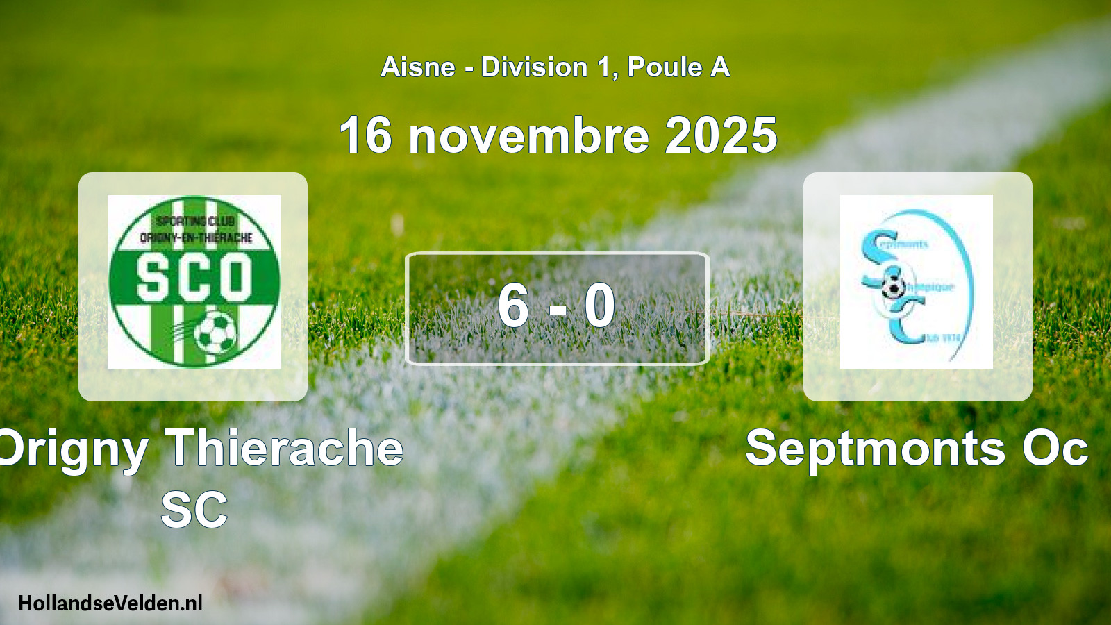 Match joué: Origny Thierache SC - Septmonts Oc 6 - 0 (16 novembre 2025)
