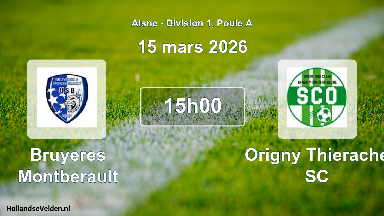 Geplande wedstrijd: Bruyeres Montberault - Origny Thierache SC (15 maart 2026)