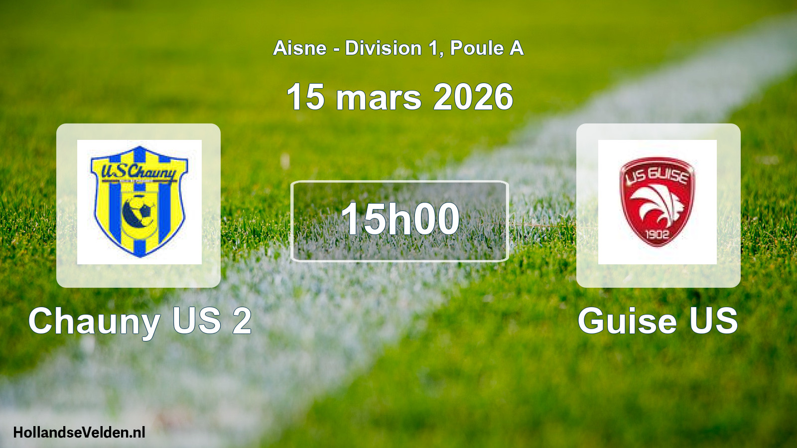 Scheduled Match: Chauny US 2 - Guise US (15 March 2026)