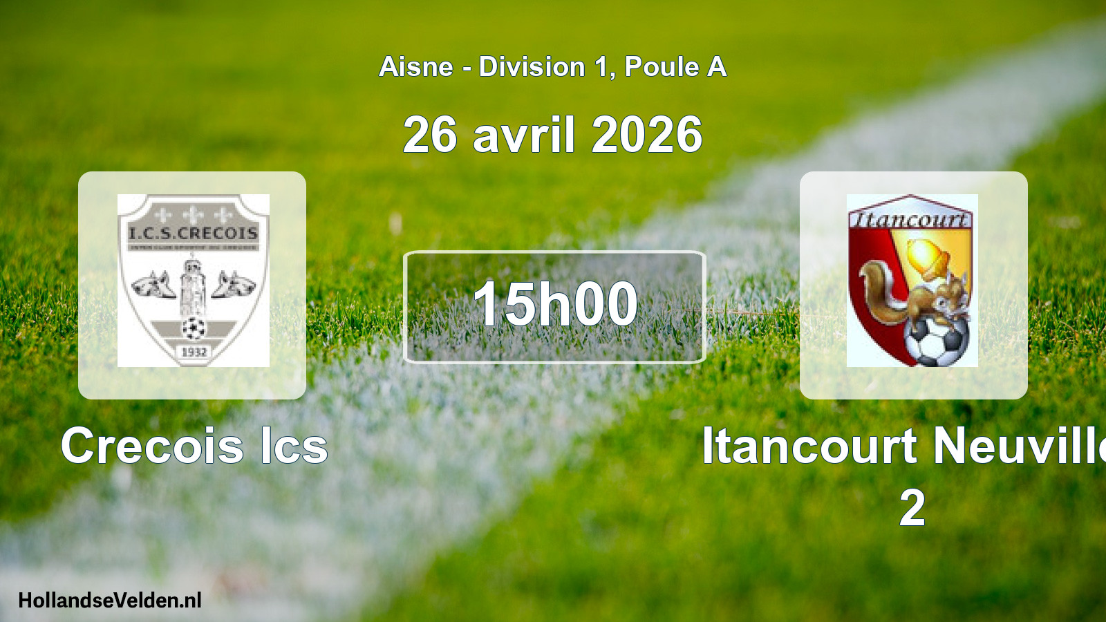 Scheduled Match: Crecois Ics - Itancourt Neuville 2 (26 April 2026)