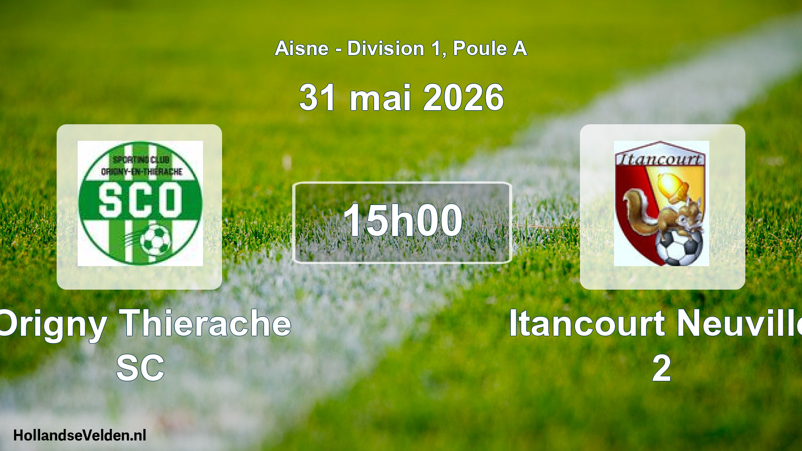 Match programmé: Origny Thierache SC - Itancourt Neuville 2 (31 mai 2026)