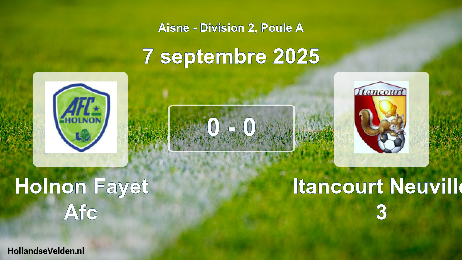 Gespeelde wedstrijd: Holnon Fayet Afc - Itancourt Neuville 3 0 - 0 (7 september 2025)
