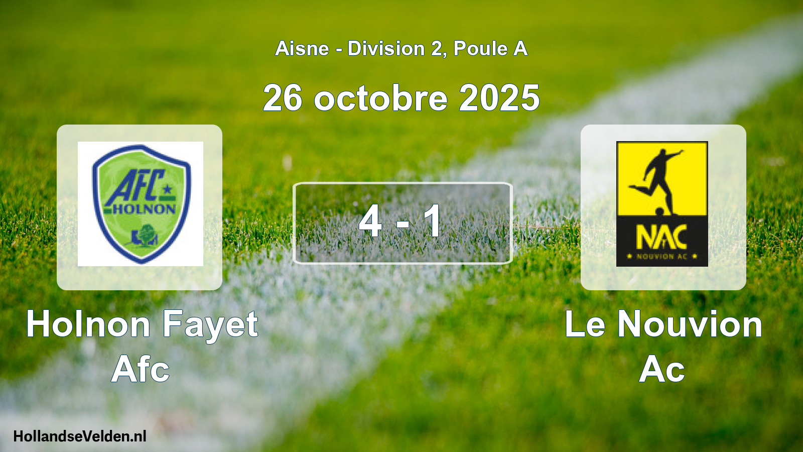 Match joué: Holnon Fayet Afc - Le Nouvion Ac 4 - 1 (26 octobre 2025)
