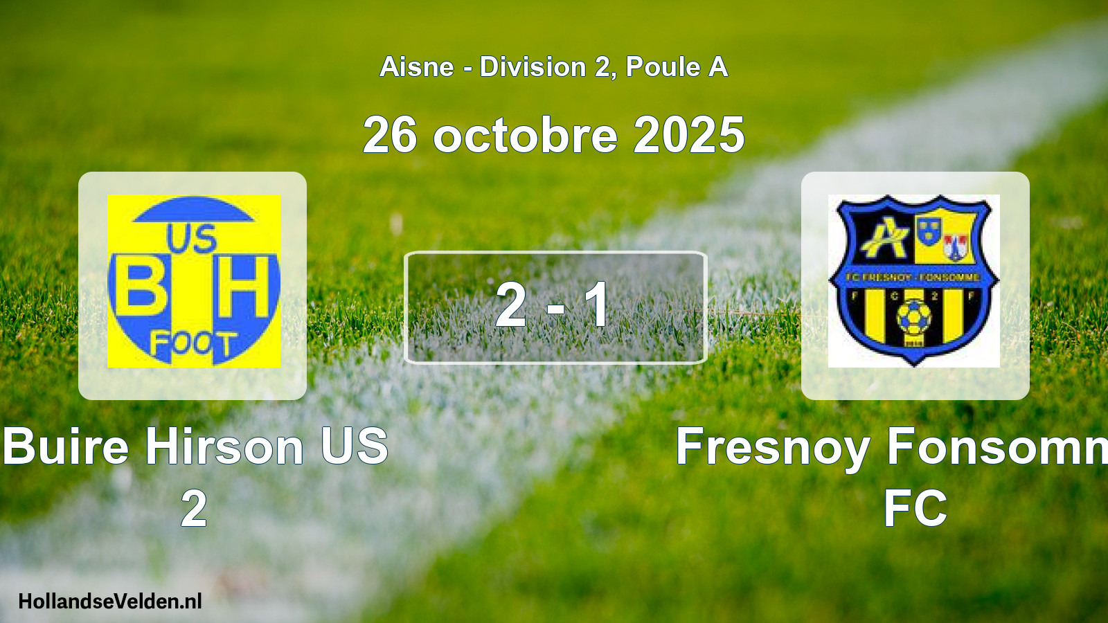 Total number of matches played: Buire Hirson US 2 - Fresnoy Fonsomme FC 2 - 1 (26 October 2025)