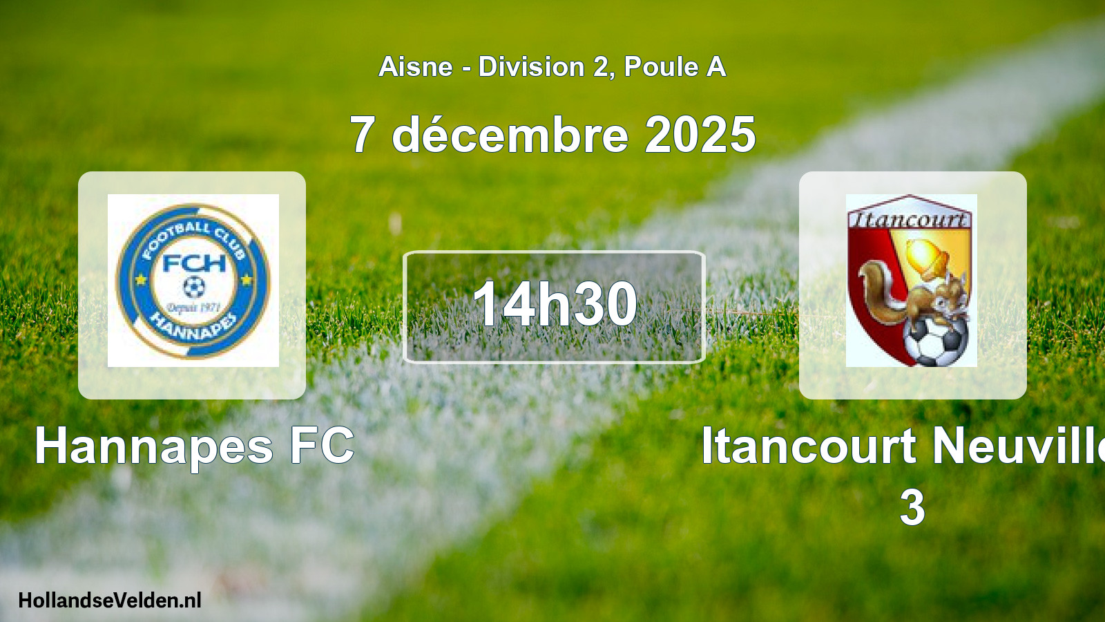 Geplande wedstrijd: Hannapes FC - Itancourt Neuville 3 (7 december 2025)