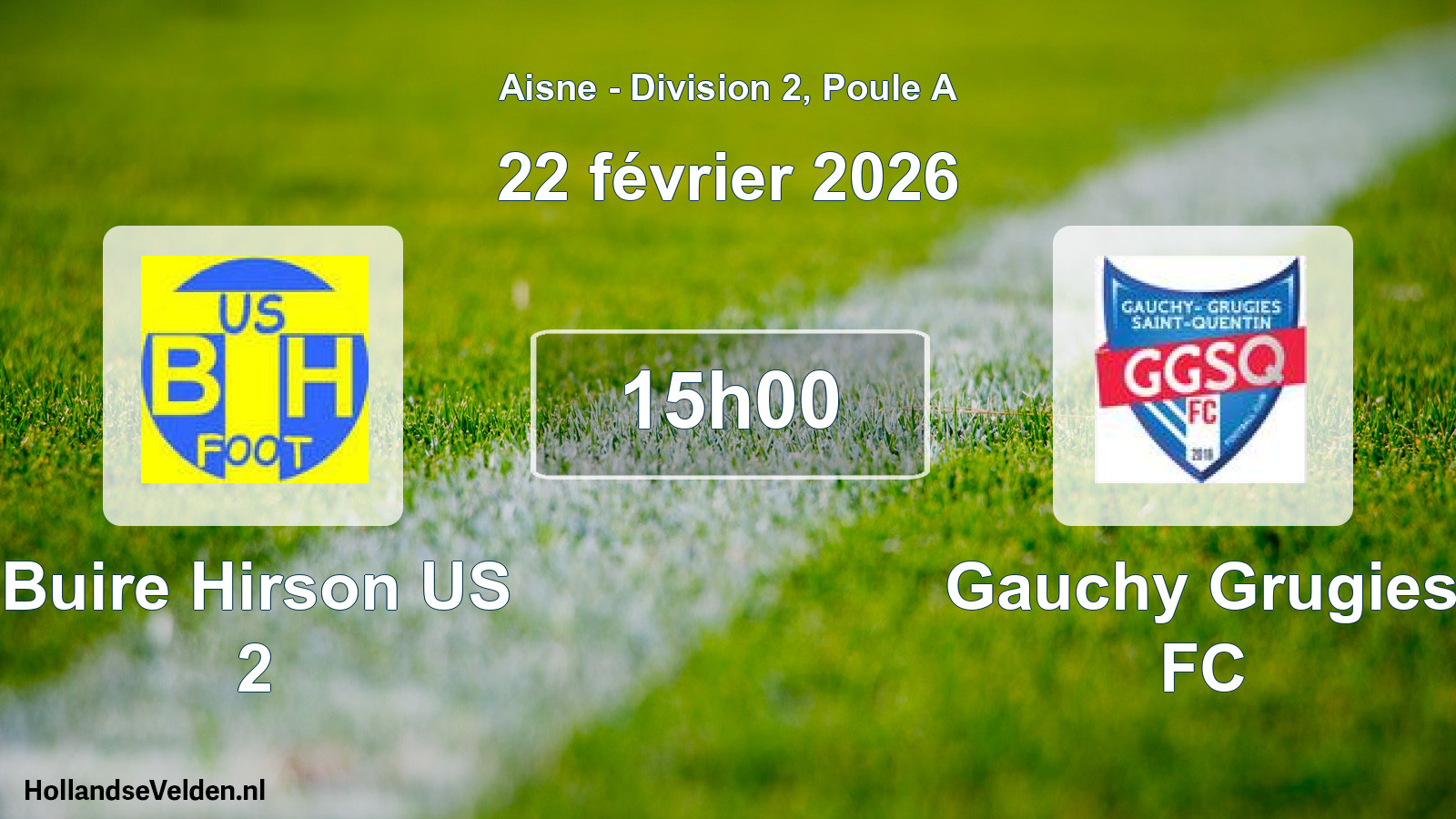 Match programmé: Buire Hirson US 2 - Gauchy Grugies FC (22 février 2026)